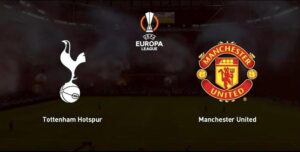 Chung Kết UEFA Europa League 2024/25: Tottenham vs. Manchester United